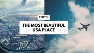 Top 10 Tourist Places