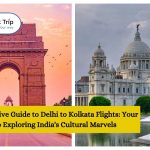 A Comprehensive Guide to Delhi to Kolkata Flights: Your Ticket to Exploring India’s Cultural Marvels
